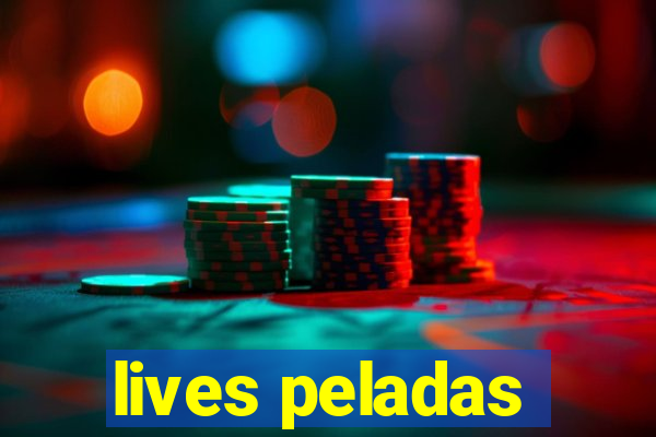 lives peladas